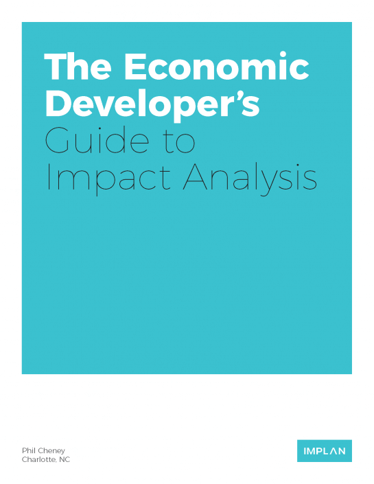 The Economic Developer's Guide to Impact Analysis (IMPLAN White Paper, 2017)